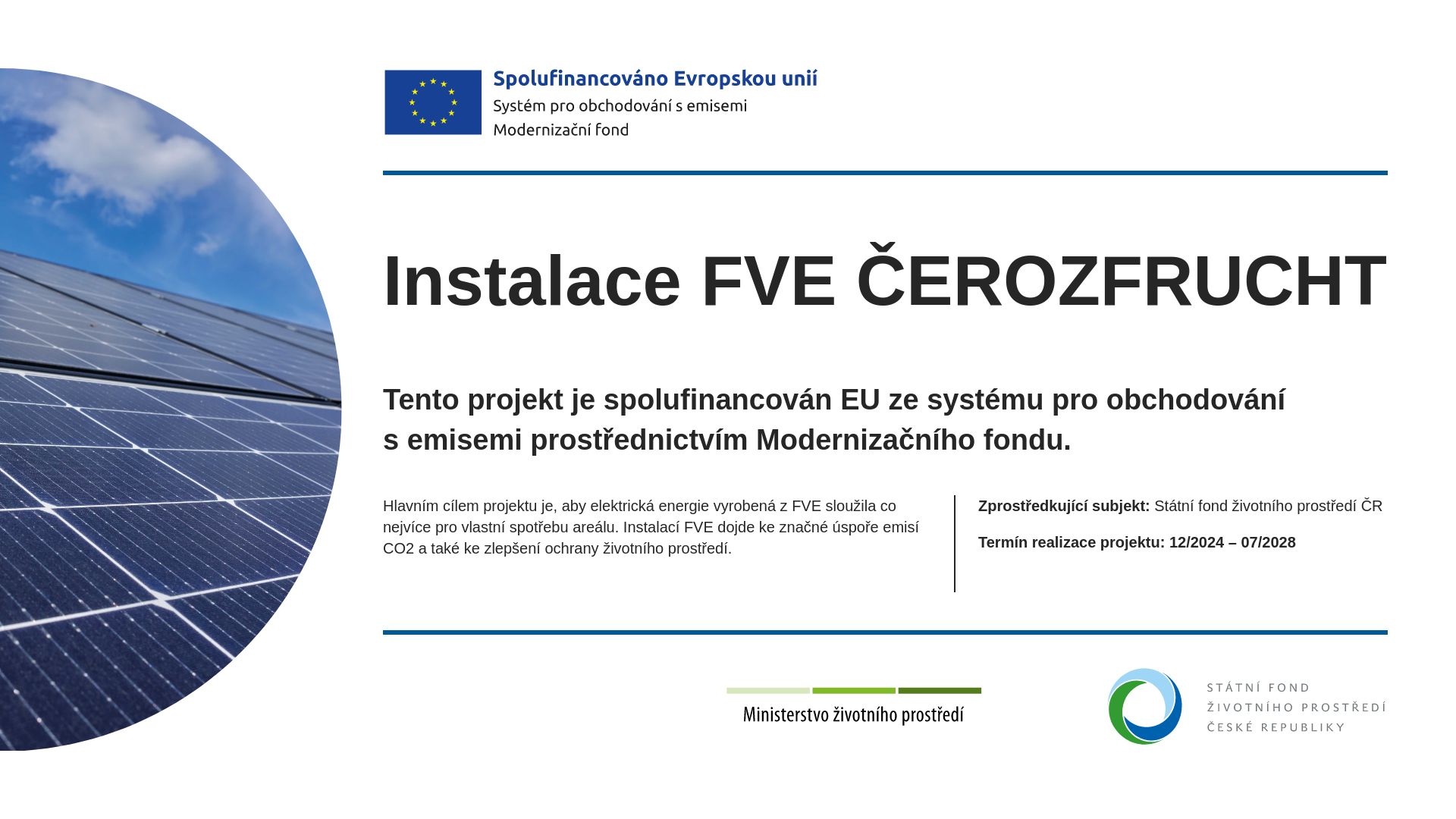 Projekt INSTALACE FVE ČEROZFRUCHTs.r.o., v areálu Nehvizdy